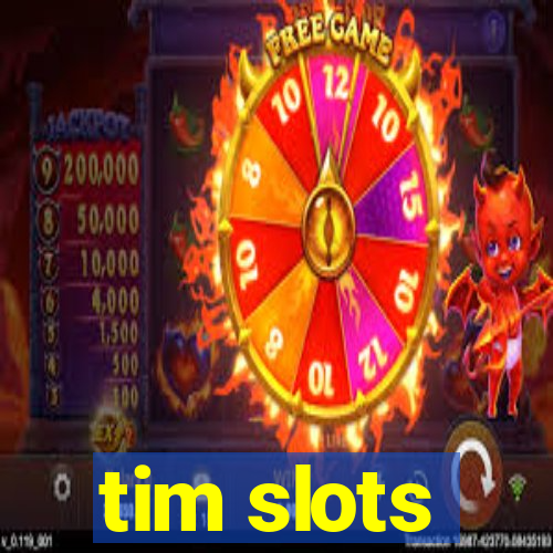 tim slots